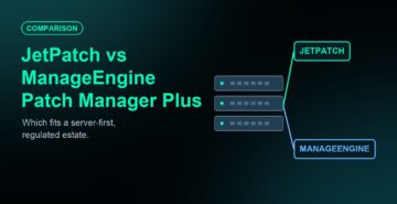 JetPatch vs ManageEngine Patch Manager Plus for Server Patching