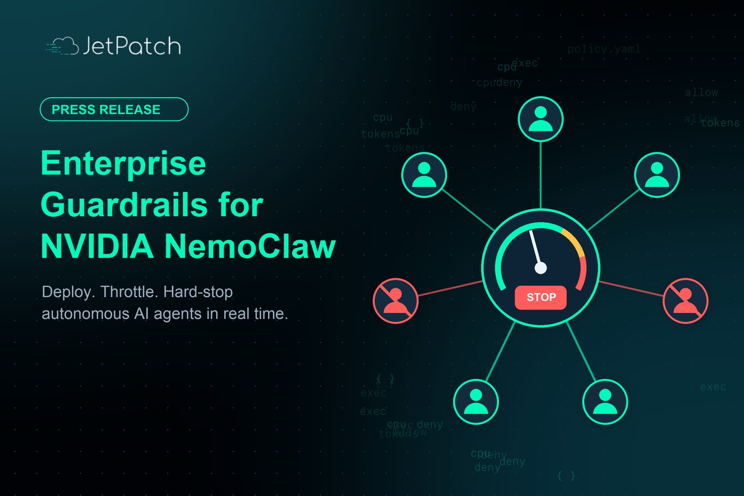 JetPatch Unveils Enterprise Guardrails for NVIDIA NemoClaw, Bringing Control to the Autonomous Agent Frontier